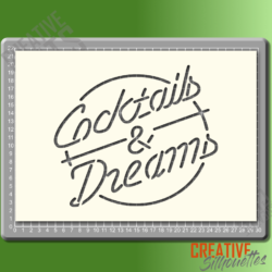 Cocktails & Dreams Stencil