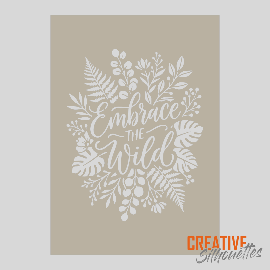 1285gr Embrace the wild Stencil - Image 1